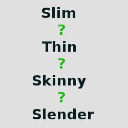 Skinny Slim